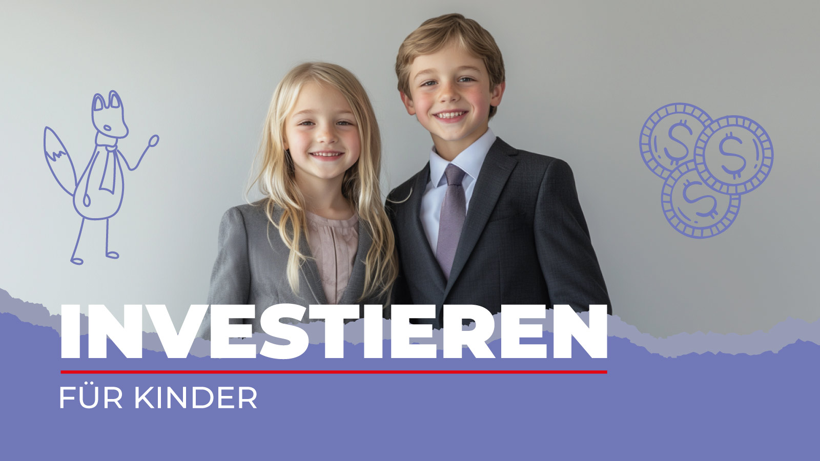 Auf dem Bild sind zwei Kinder und die Überschrift Investieren für Kinder erklärt.