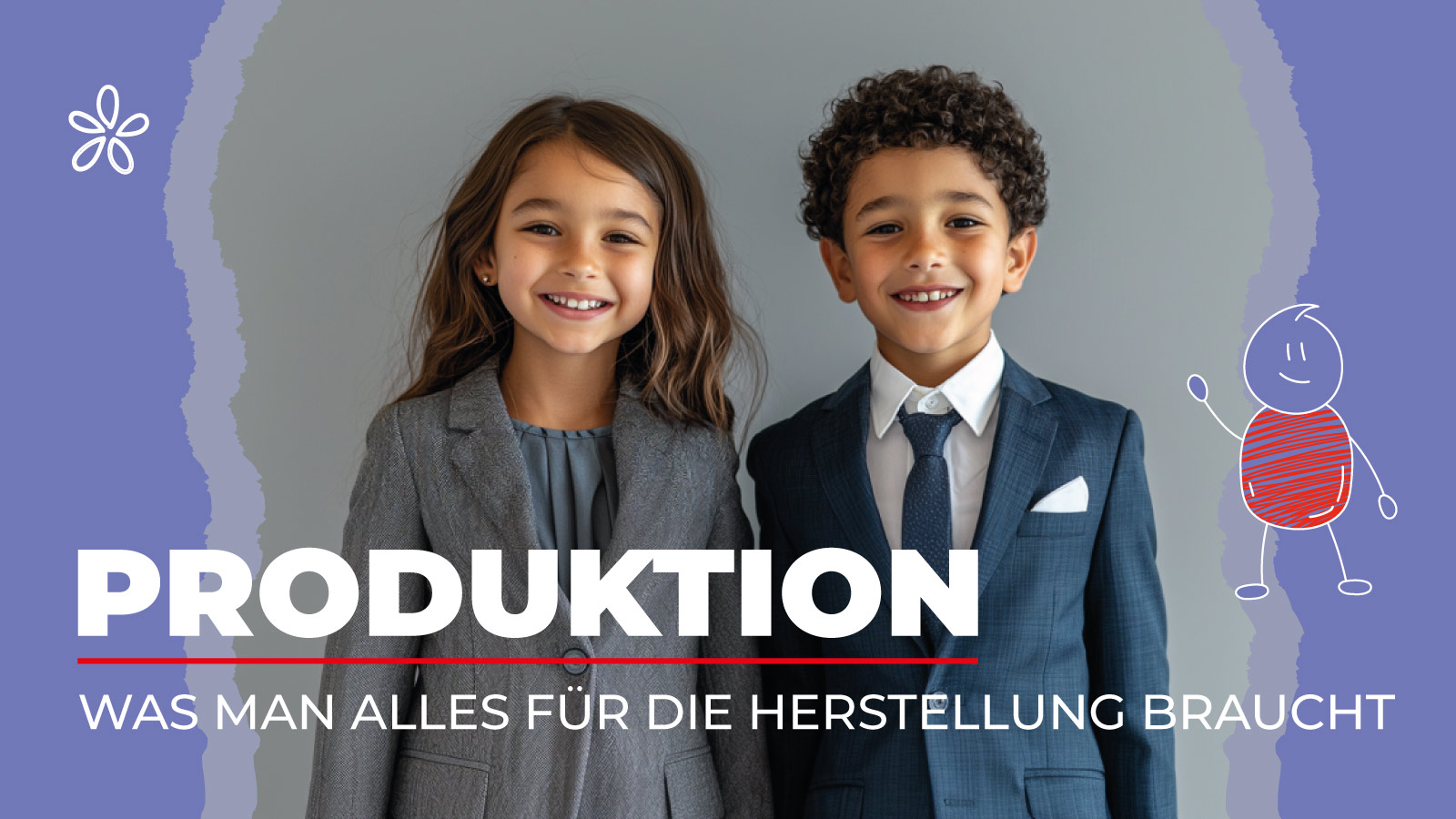 Auf dem Bild sind zwei Kinder und die Überschrift Produktion, was man alles für die Herstellung braucht