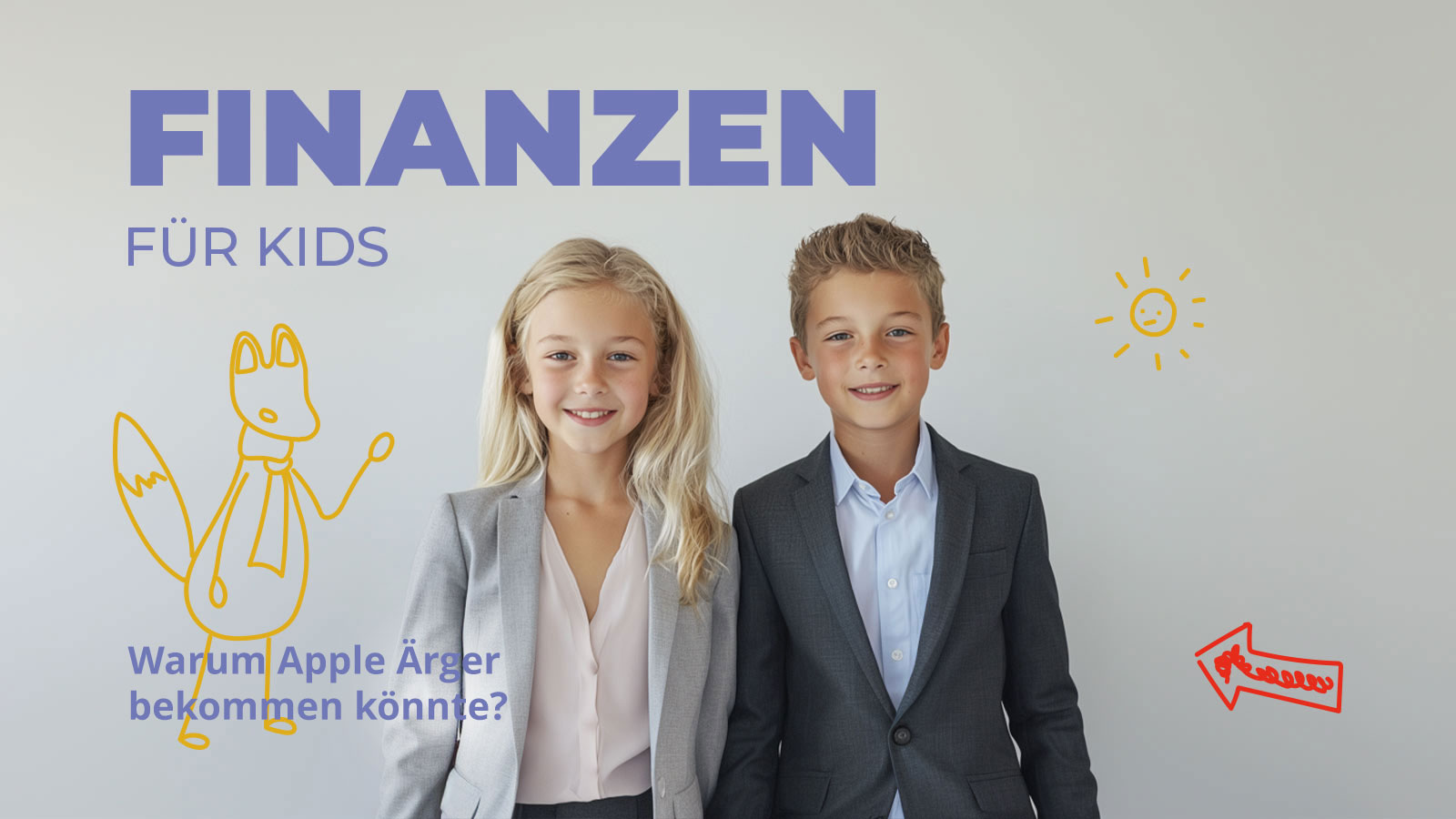 Apple-Aktie-im-Streit-um-Apple-Pay-Finanznews-für-Kinder-ab-8-Jahren Zwei Kinder im Business-Look stehen vor einer weißen Wand mit bunten Zeichnungen und der Aufschrift „Finanzen für Kids – Warum Apple Ärger bekommen könnte?“. Das Bild illustriert eine kindgerechte Börsennews zur Apple-Aktie.