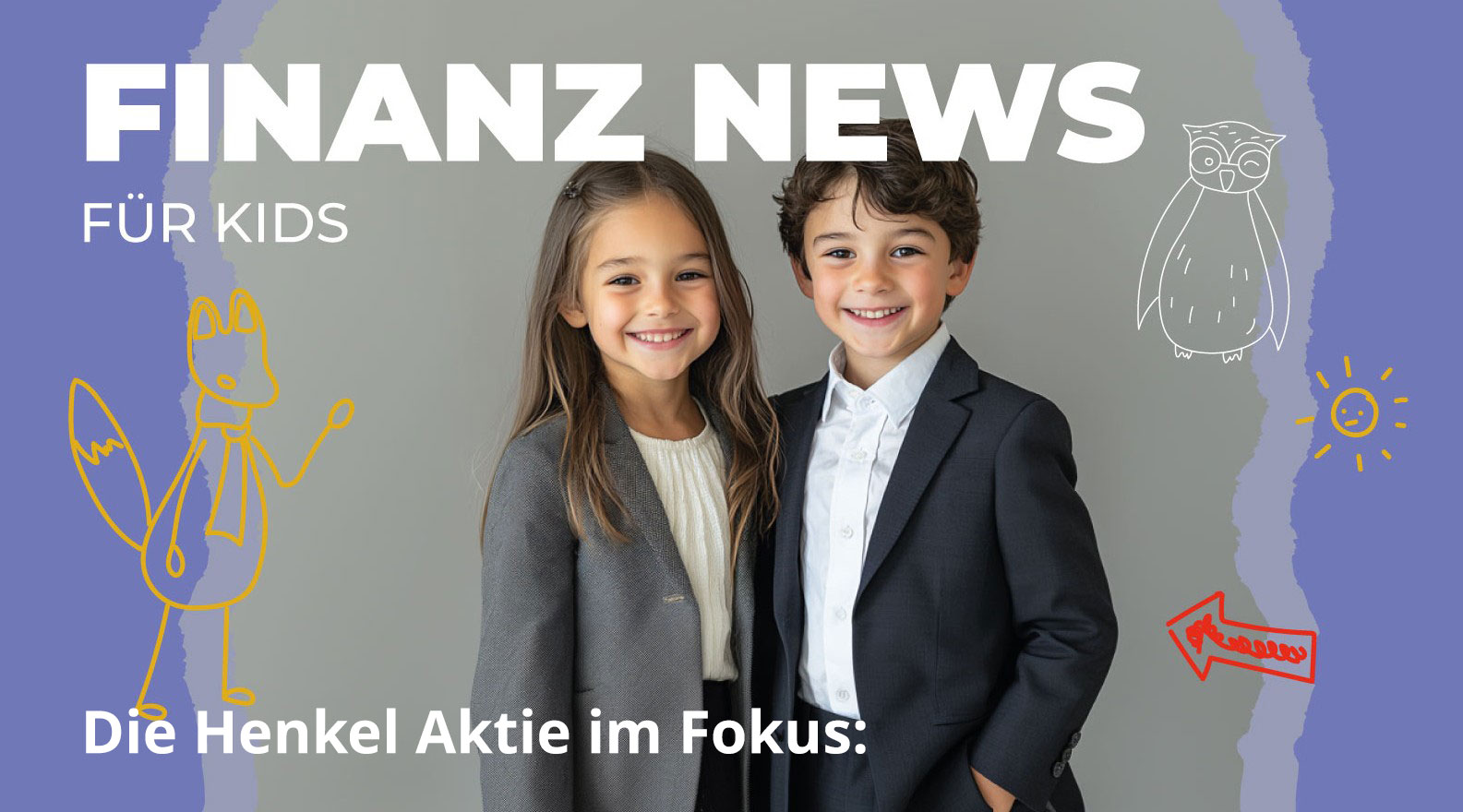 Zwei Kinder im Business-Outfit stehen nebeneinander und lächeln in die Kamera. Über ihnen steht der Text „Finanz News – Die Henkel Aktie im Fokus“. Bunte Zeichnungen wie ein Fuchs, eine Eule und eine Sonne schmücken den Hintergrund.