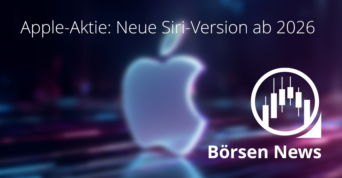 Apple-Aktie: Siri-Update 2026 im Fokus Leuchtendes Apple-Logo vor futurischem Hintergrund mit Schriftzug „Apple-Aktie: Neue Siri-Version ab 2026“ und Börsen-News-Symbol.