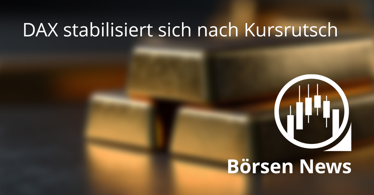 Goldbarren im Vordergrund symbolisieren sichere Häfen, dazu die Überschrift „DAX stabilisiert sich nach Kursrutsch“ und Börsen-News-Logo.