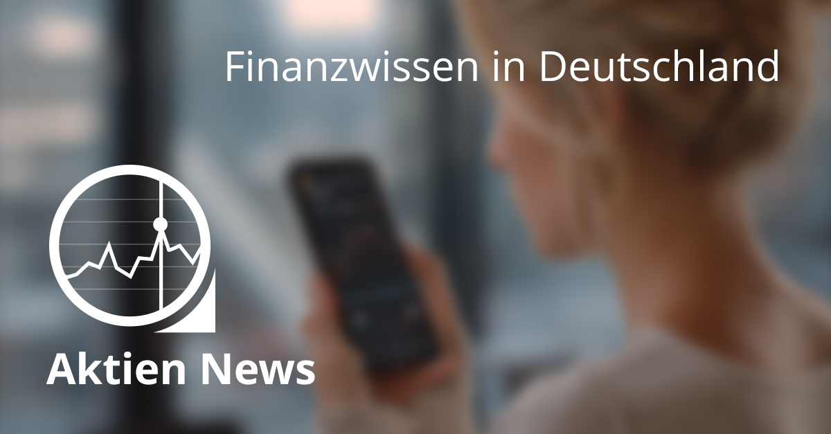 Grafik mit einer Frau, die auf ihr Smartphone schaut. Text: „Finanzwissen in Deutschland – Aktien News“.
