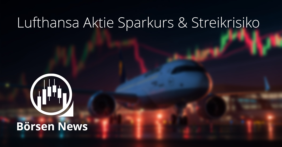 Lufthansa Flugzeug am Flughafen mit leuchtendem Börsenchart im Hintergrund, Symbol für Sparkurs und drohende Streiks bei der Lufthansa Aktie.