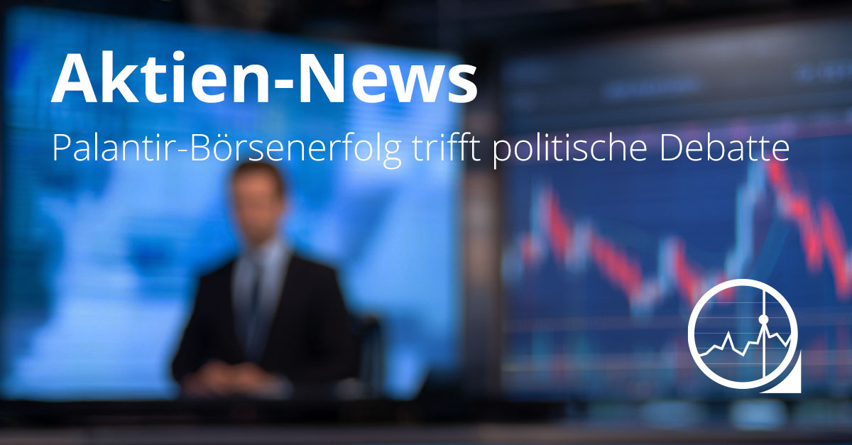 Fernsehnachrichten mit Börsencharts im Hintergrund und eingeblendetem Text „Aktien-News: Palantir-Börsenerfolg trifft politische Debatte“.