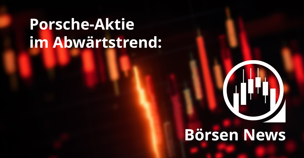 Roter Aktienchart mit fallenden Kursen. Text: „Porsche-Aktie im Abwärtstrend“. Symbol für Börsen-News rechts im Bild.