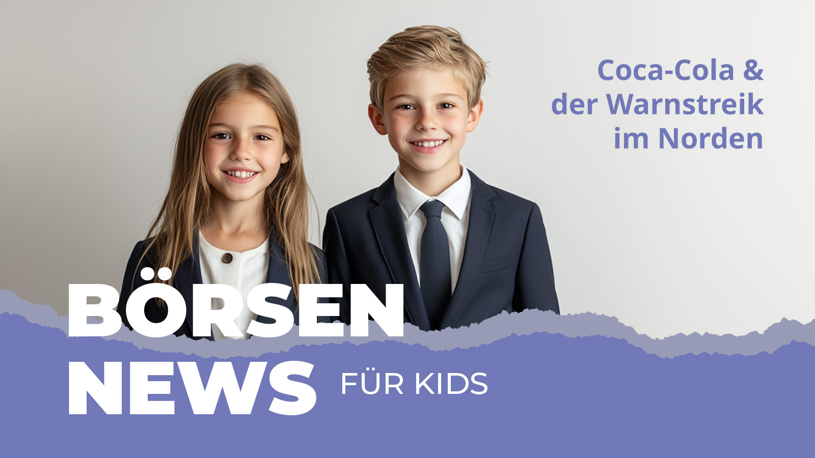 Zwei Kinder im Business-Outfit lächeln freundlich in die Kamera. Daneben steht der Titel „Börsennews für Kids – Coca-Cola & der Warnstreik im Norden“. Das Bild symbolisiert kindgerechte Finanznachrichten über den aktuellen Arbeitsstreik bei Coca-Cola und seine Bedeutung für die Börse.