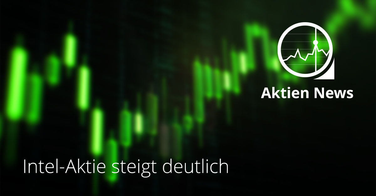 Symbolbild mit grünem Aktienchart und der Aufschrift „Intel-Aktie steigt deutlich“, steht für Kursanstieg nach starken Quartalszahlen und Rückkehr in die Gewinnzone.