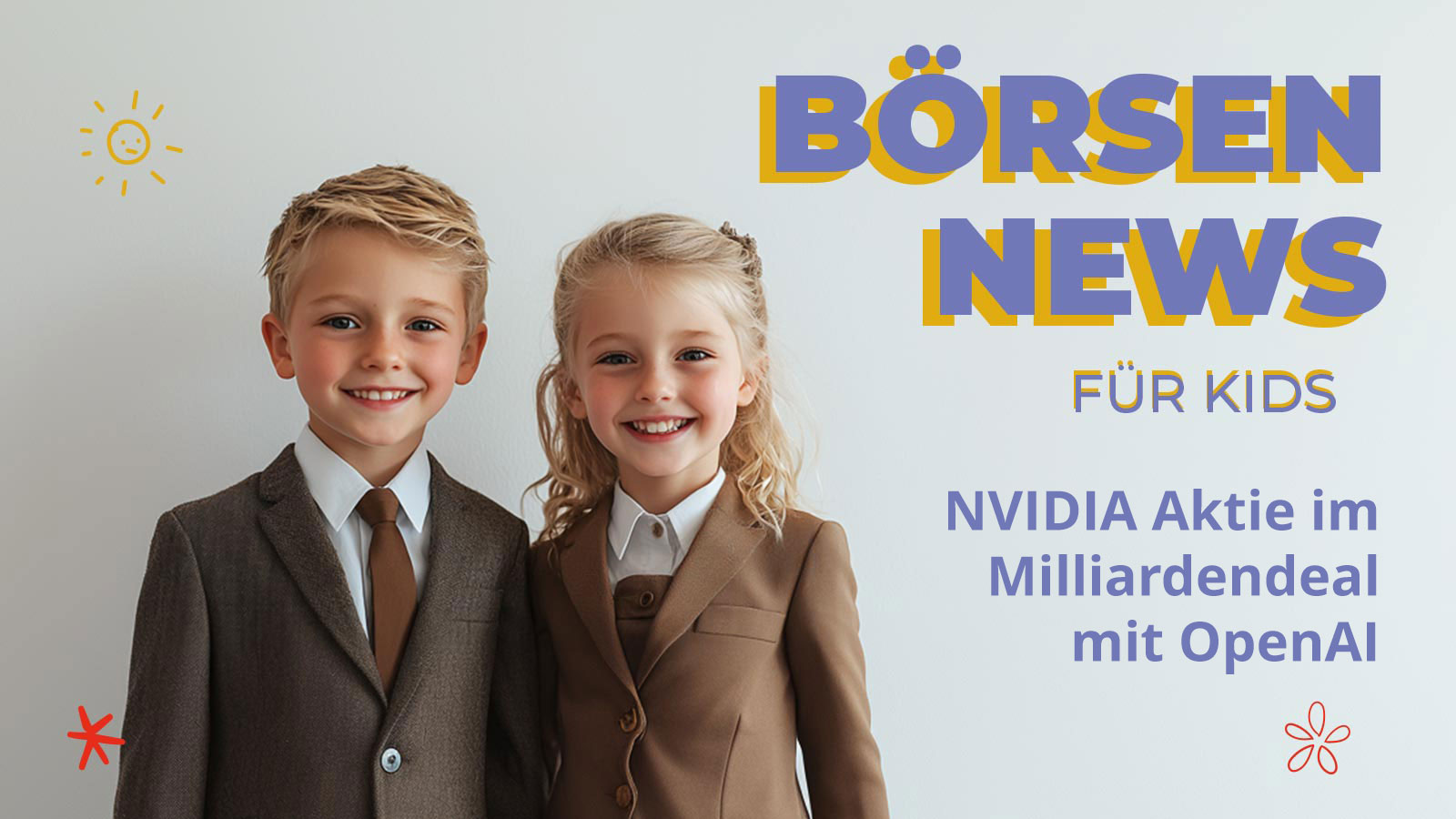 Zwei Kinder im Business-Look lächeln in die Kamera. Rechts steht der Text „Börsen News für Kids – NVIDIA Aktie im Milliardendeal mit OpenAI“. Das Bild symbolisiert kindgerechte Finanznachrichten über den großen Deal von NVIDIA mit OpenAI.
