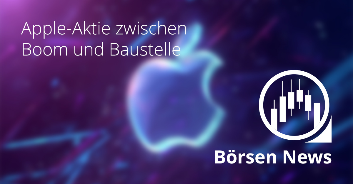 Verschwommenes Apple-Logo mit Schriftzug „Apple-Aktie zwischen Boom und Baustelle“ und Börsen-News-Symbol auf violett-blauem Hintergrund.