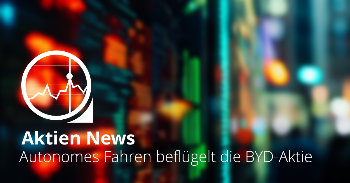 Grafik mit der Aufschrift „Aktien News – Autonomes Fahren beflügelt die BYD-Aktie“ vor einem unscharfen Börsenhintergrund mit leuchtenden Kursanzeigen.