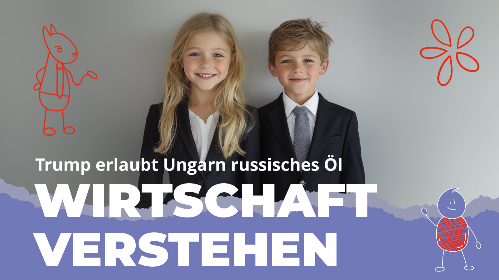 Zwei Kinder im Anzug lächeln in die Kamera. Das Bild steht für Kinder lernen Wirtschaft und erklärt spielerisch, warum Trump Ungarn erlaubt, russisches Öl zu kaufen.