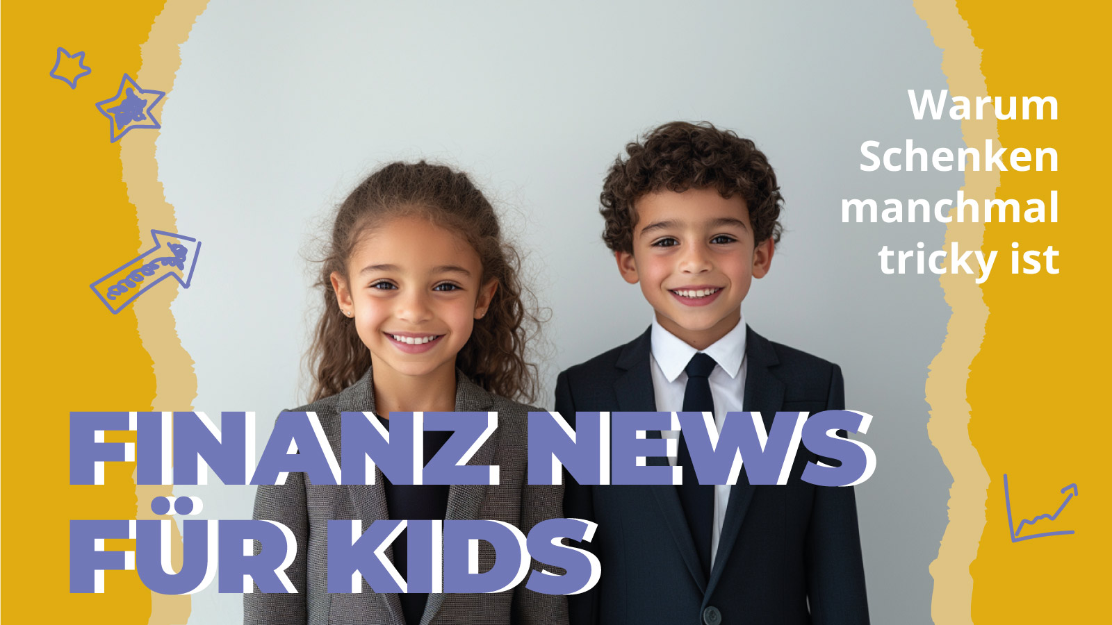 Zwei lächelnde Kinder im Business-Look stehen nebeneinander vor hellem Hintergrund. Um sie herum sind bunte, kindliche Zeichnungen und Sterne zu sehen. Links steht „Finanz News für Kids“, rechts der Text „Warum Schenken manchmal tricky ist“. Das Bild vermittelt kindgerechte Finanzbildung.