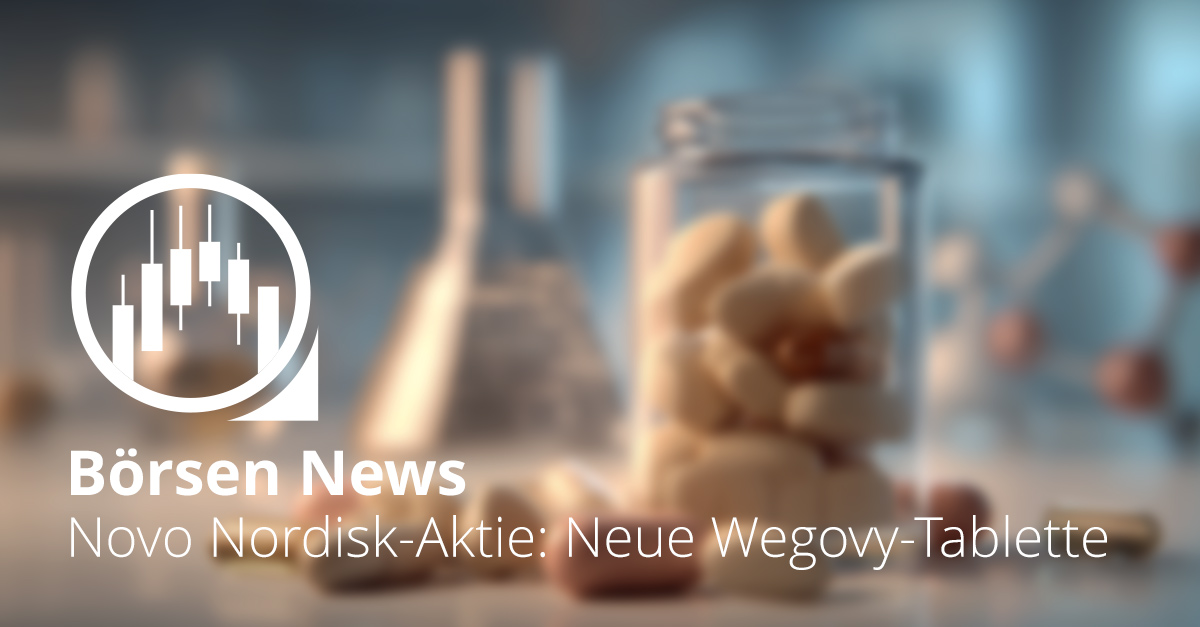 Novo Nordisk-Aktie: Neue Wegovy-Tablette als Hoffnung für 2026