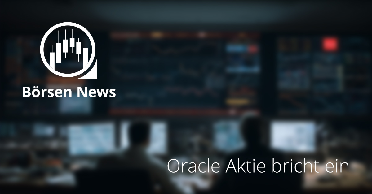 Diagramm mit stark fallendem Kurs der Oracle Aktie nach den Quartalszahlen