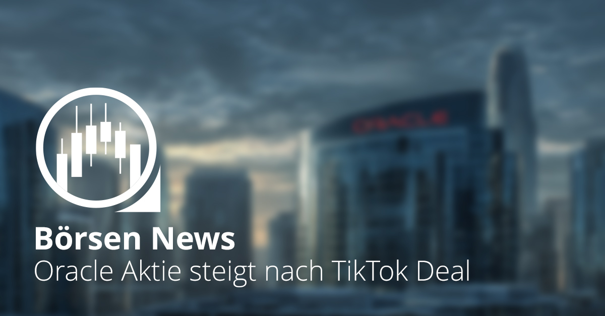 Oracle Aktie steigt nach TikTok Deal – Börsen News mit moderner Skyline und Börsen Symbol im Hintergrund