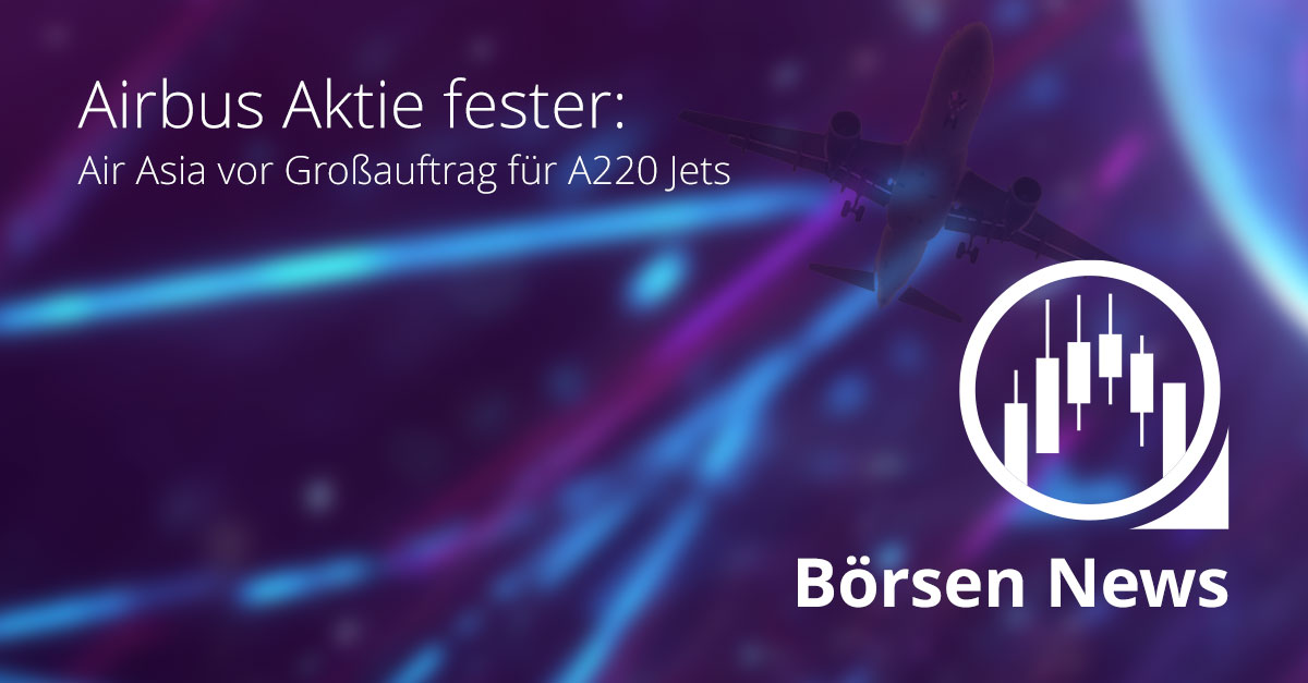 Symbolbild zur Airbus Aktie mit startendem Flugzeug und Börsenchart, das die Aussicht auf einen möglichen A220 Großauftrag von Air Asia widerspiegelt