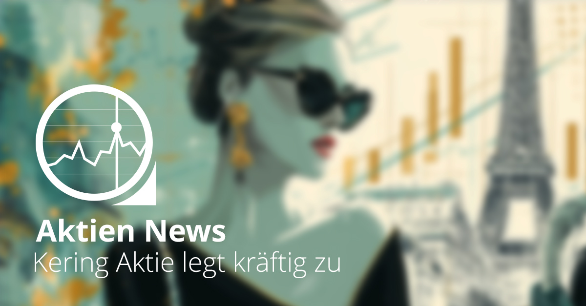 Steigender Aktienkurs des Luxuskonzerns Kering vor dem Hintergrund der Marke Gucci