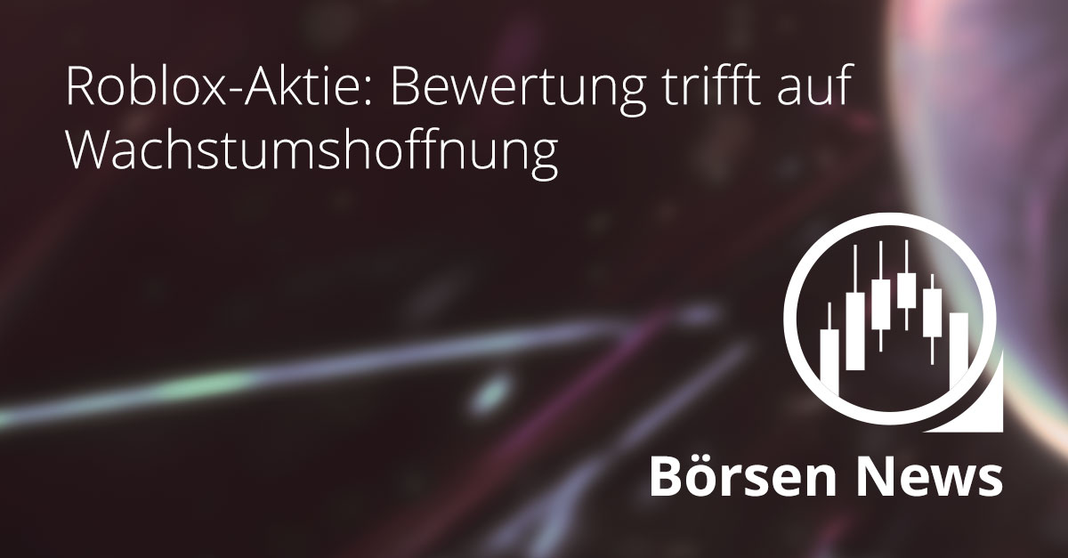Roblox Aktie im Fokus mit Bewertung, Kursentwicklung und Wachstumsperspektiven im Gaming Markt sowie aktuelle Börsen News zur Aktie