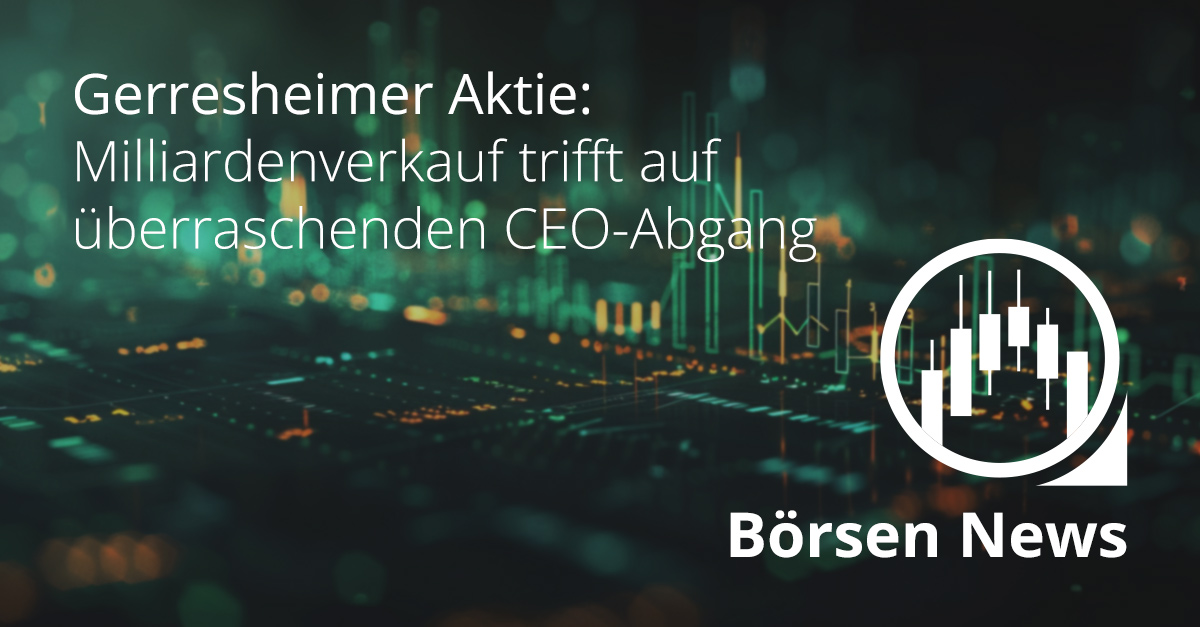 Gerresheimer Aktie aktuell – Milliardenverkauf und überraschender CEO-Abgang im Fokus