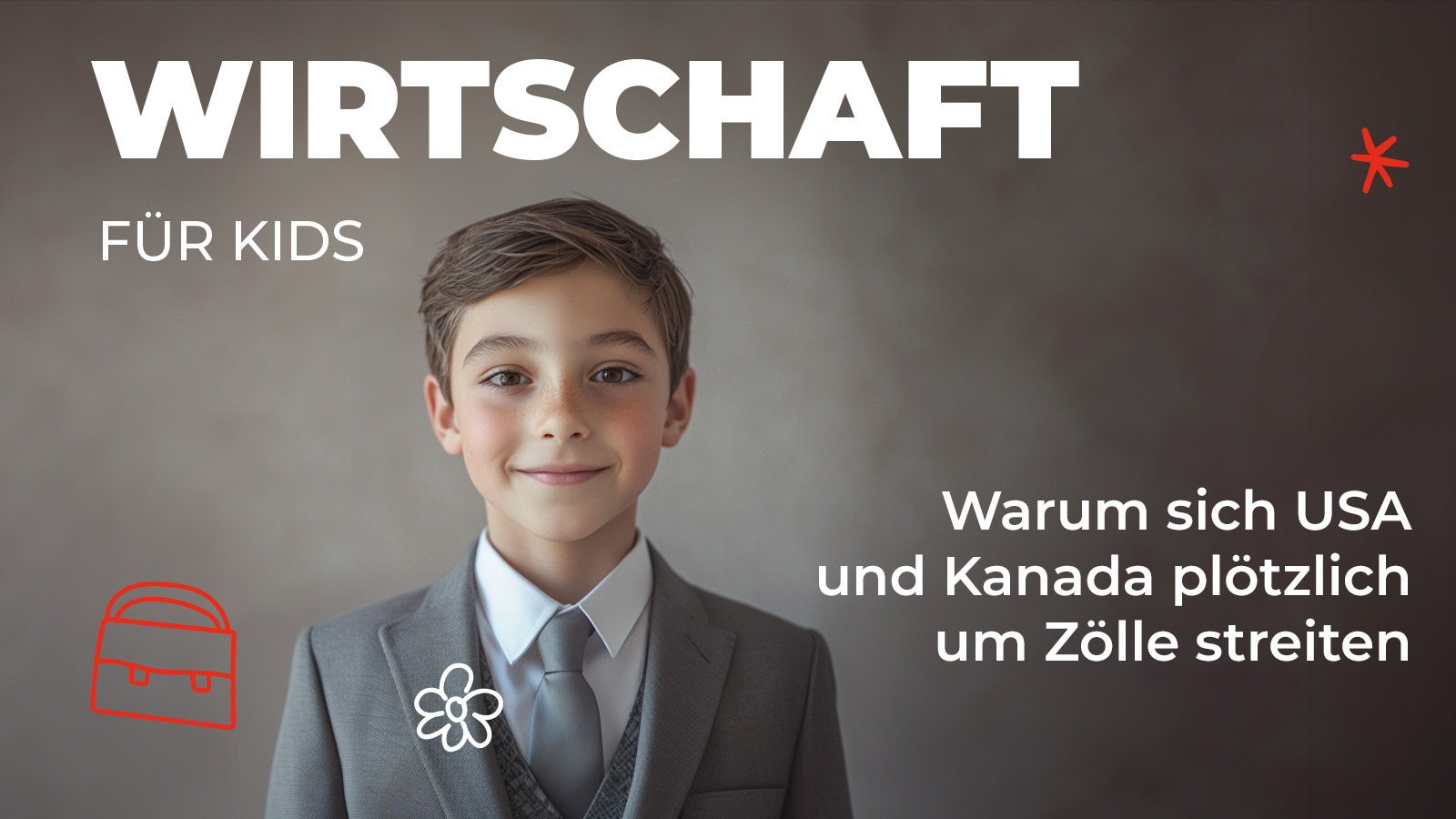 Beitragsbild zum Thema Zollstreit zwischen USA und Kanada mit einem Kind in Businesskleidung und der Überschrift „Warum sich USA und Kanada plötzlich um Zölle streiten“.