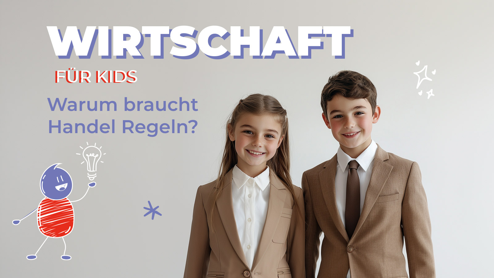 Wirtschaft für Kids zum Welthandel mit zwei Kindern im Business-Look und der Frage „Warum braucht Handel Regeln?“